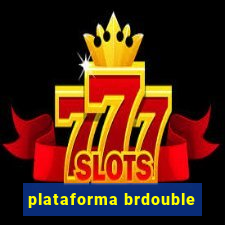 plataforma brdouble